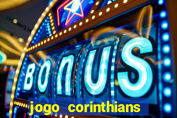 jogo corinthians hoje futemax